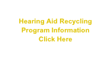 Hearing Aid Recycling 
Program Information
Click Here